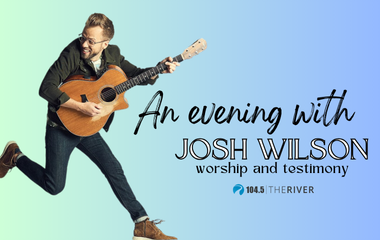 An Evening With Josh Wilson – Worship & Testimony