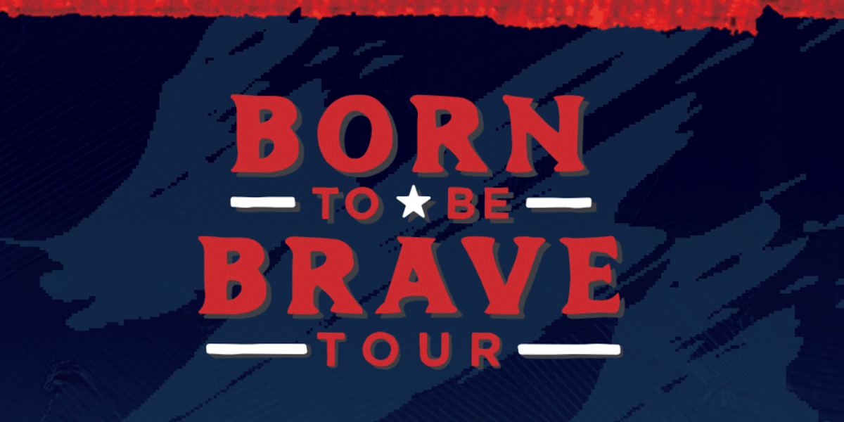 Born to Be Brave presented by Cedarville University