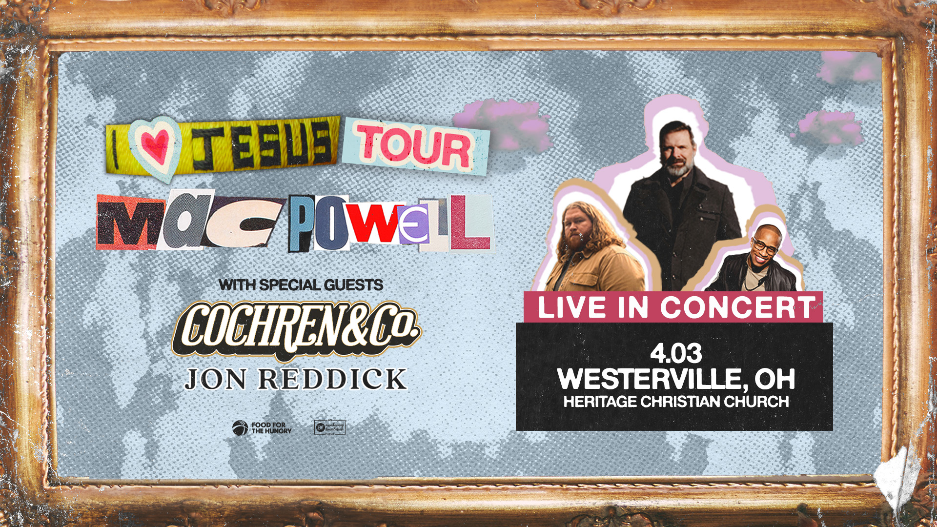 I love Jesus Tour – Featuring Mac Powell with special guests Cochren & Co. and Jon Reddick