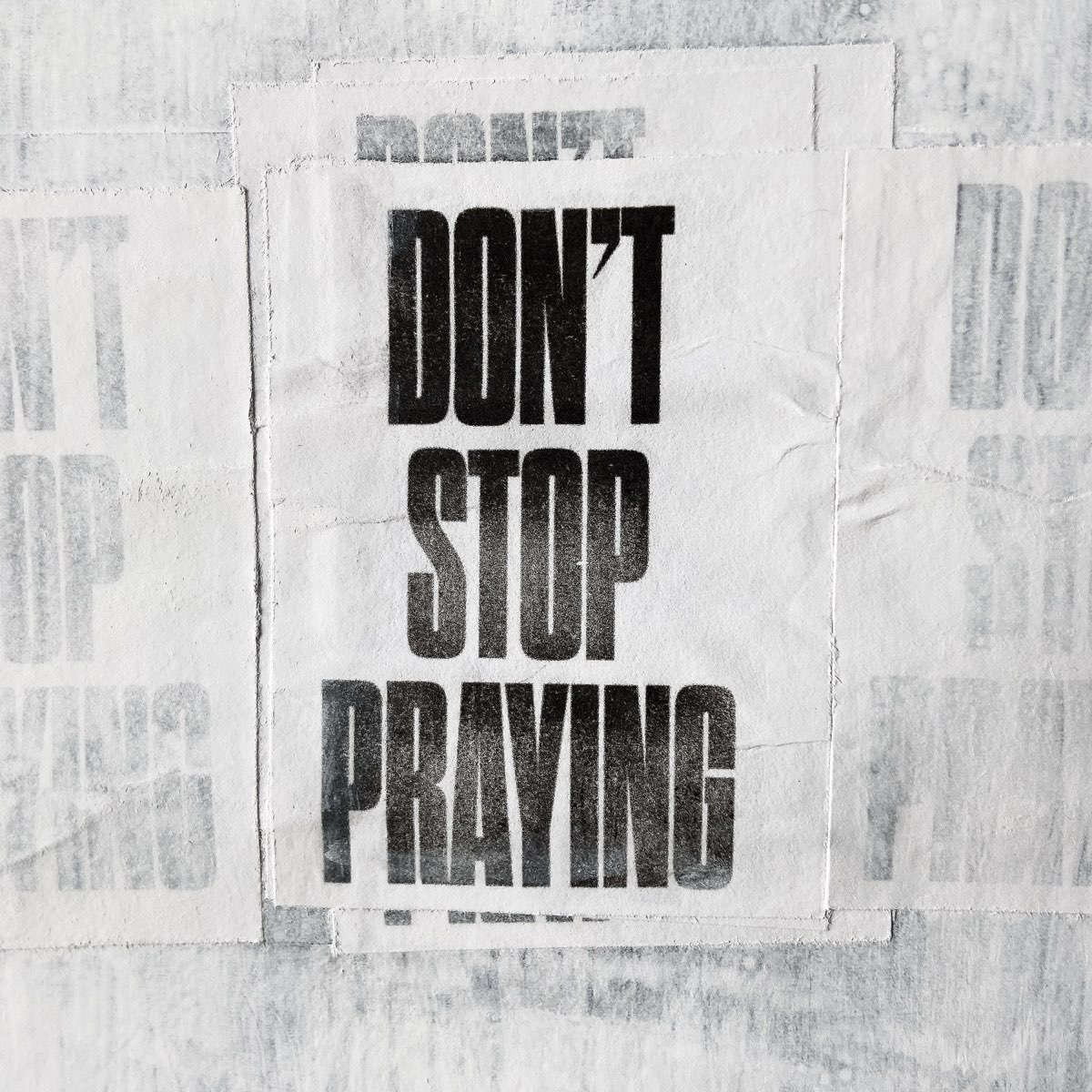 Don't Stop Praying - Don't Stop Praying