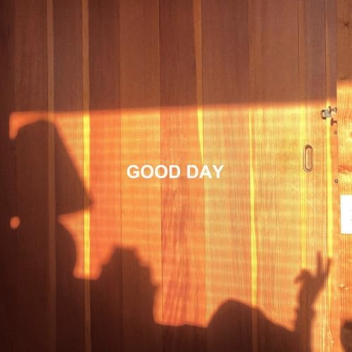 Good Day - Good God