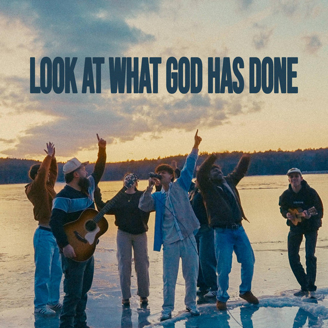 LOOK WHAT GOD HAS DONE - Look What God Has Done