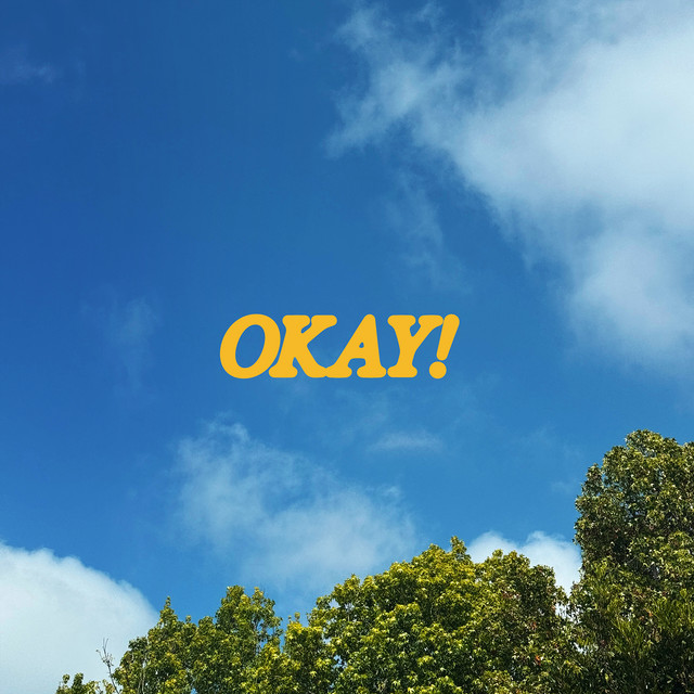 OKAY! - OKAY!